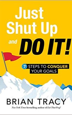 Just Shut up and Do it!