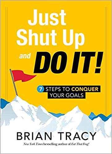 Just Shut up and Do it!