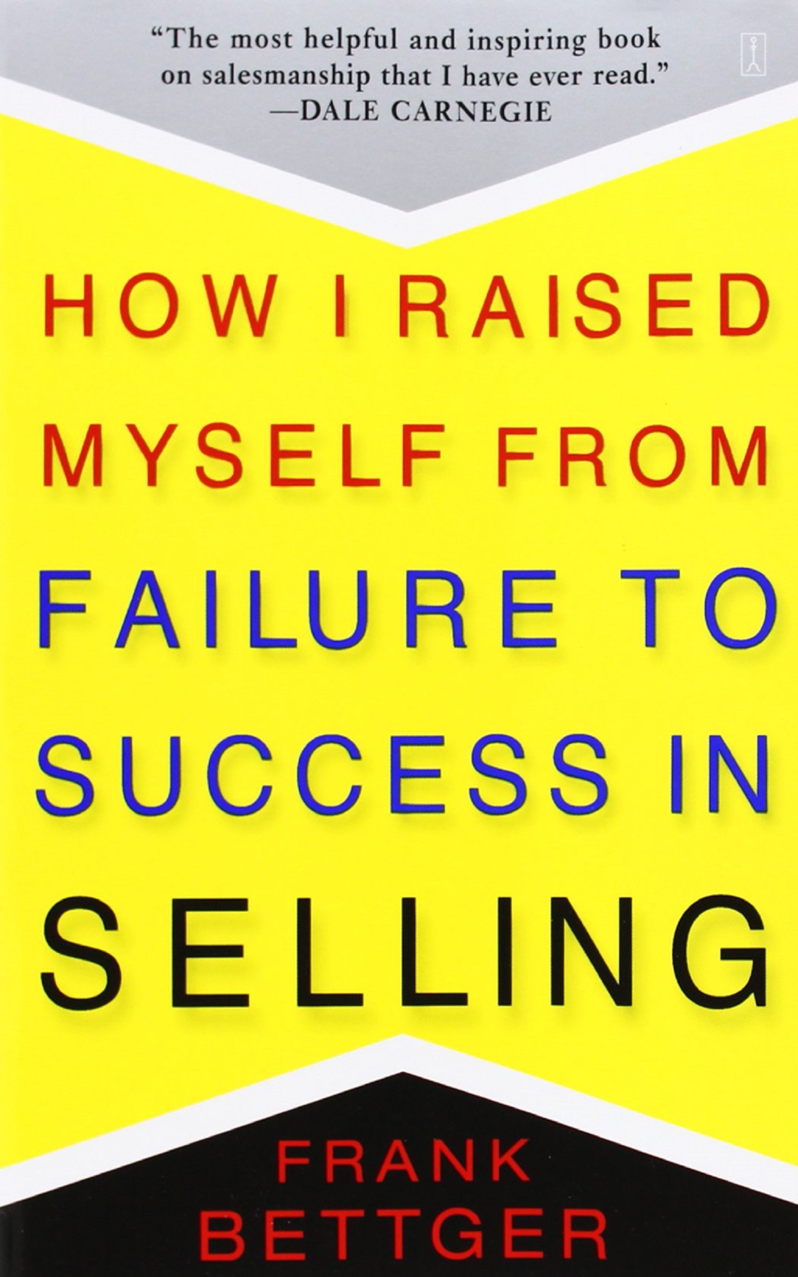 How I Raised Myself from Failure to Success in Selling
