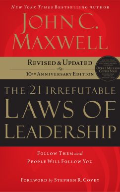 The 21 Irrefutable Laws of Leadership