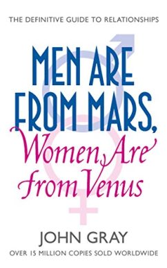 MEN ARE FROM MARS AND WOMEN ARE FROM VENUS